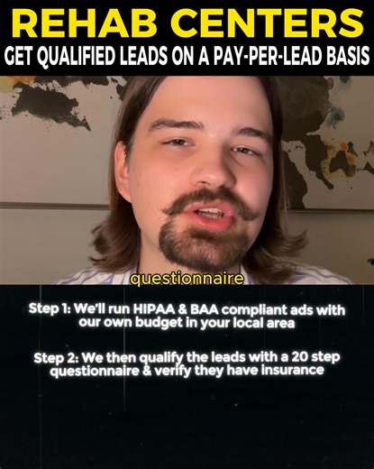 REHAB CENTERS - We’ll send you 20 qualified & VOB verified leads in 7 days on a complete Pay-Per-Lead basis… With our Compliant Pay-Per-Lead System, you only pay when we generate you pre-qualified & VOB verified leads. All our advertising is HIPAA BAA compliant, and all the leads we generate are: ✅ Qualified through a 20 step questionnaire ✅ Covered by a premium insurance provider ✅ Insured for addiction treatment We handle all the advertising for you — and we only get paid when we send you qual