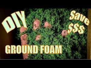 DIY ground foam for N HO scale model train layout and diorama