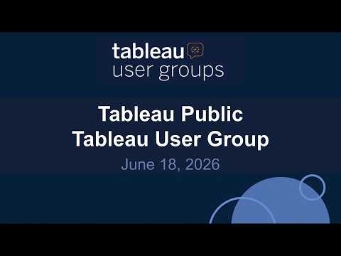 Tableau Public Tableau User Group 18 Jun 2026