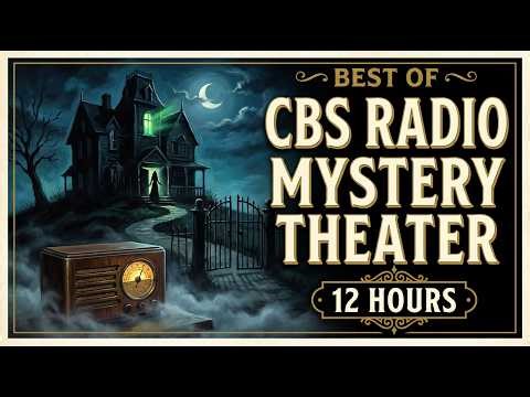 The Best of CBS Radio Mystery Theater | Classic OTR Mystery Marathon