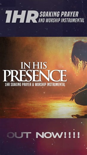 In His Presence — 1 Hour Deep Prayer Instrumental