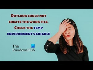 Outlook could not create the work file, Check the temp environment variable