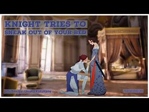 (F4F ASMR) Knight tries to sneak out of your bed (princess listener)