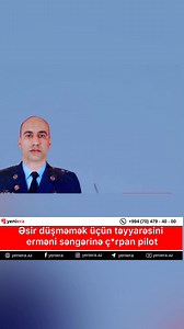 Əsir düşməmək üçün təyyarəsini erməni səngərinə ç*rpan pilot | Yeniera.az
