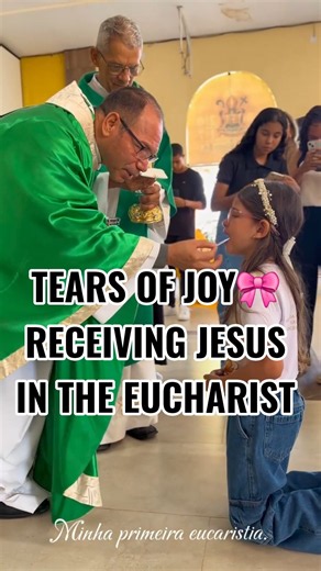 🎀✨️First Holy Communion tears of pure joy meeting Jesus for the first time #eucharist #comunidad