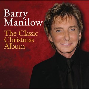 Barry Manilow - The Classic Christmas Album
