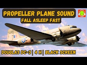 DOUGLAS DC-3 SOUND EFFECT FOR SLEEPING | WHITE NOISE 4 HOURS | #dc3 #blackscreen #propellers |✈️🎧😴