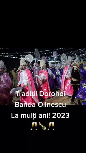 Tradiții Dorohoi Banda Olinescu La mulți ani! 2023🥂🍾🥂 TikTok