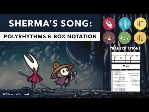 Sherma’s Song: Polyrhythms and Box Notation - Transcription Process 3 Ways | Hollow Knight: Silksong