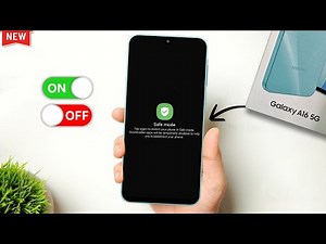 How to enable/disable safe mode Samsung A16