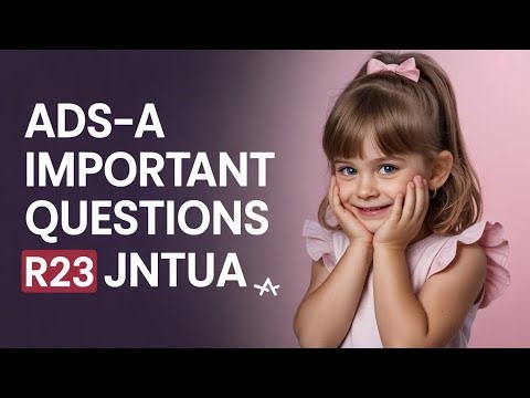 "ADS-A 2-1 Important Questions R23 JNTUA: Ace Your Advanced Data Structures Exam!" || #ads-a #r23