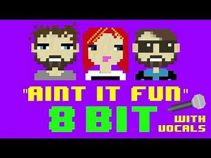 Ain't It Fun (8 Bit Remix Version With Vocals) [Cover Tribute to Paramore] - 8 Bit Universe