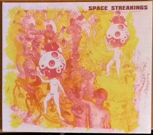 Space Streakings - First Love (Debut Album And Early Demos: Remastered)