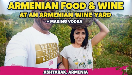 Armenian Food & Wine At An Armenian Wine Yard + Making Vodka | Ashtarak, Armenia