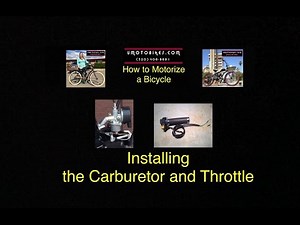 HOW TO MOTORIZE A BICYCLE-PART 8 (INSTALLING THE CARBURETOR AND THROTTLE)