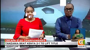 CECAFA U-20 championships: Tanzania beat Kenya 2-1 to lift title. Kenya and Tanzania qualify for 2025 AFCON finals #CitizenSundayLive Olive Burrows Jeff Koinange | Citizen TV Kenya