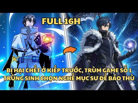 BỊ HẠI CHẾT Ở KIẾP TRƯỚC, TRÙM GAME SỐ 1 TRÙNG SINH CHỌN NGHỀ MỤC SƯ ĐỂ BÁO THÙ| REVIEW TRUYỆN TRANH