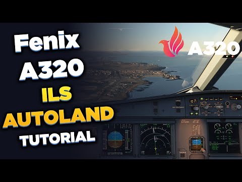 How to do ILS autoland in Fenix A320 in Flight Simulator
