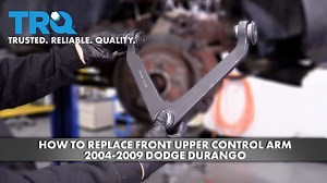 How to Replace Front Upper Control Arm 2004-09 Dodge Durango