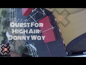 DANNY WAY: The Quest For High Air | World of X Games