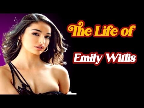 The Life of Emily Willis || Biography, Lifestyle & Net Worth ||