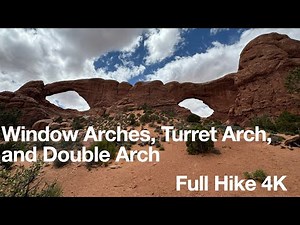 The Windows and Double Arch Trails Full Hikes Arches 4K