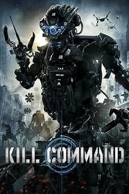Kill Command (2016) - AZ Movies
