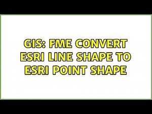 GIS: FME convert Esri Line Shape to Esri Point Shape (2 Solutions!!)