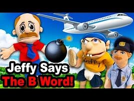 Jeffy Says The B Word!
