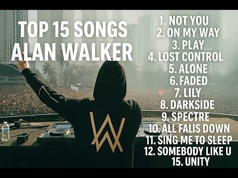 15 Lagu Terbaik Alan Walker Sepanjang Masa | Playlist Full Album & Hits Terbaru 2025!