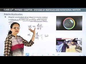 Angular Acceleration - Systems of Particles and Rotational Motion | Class 11 Physics | CBSE 2024-25