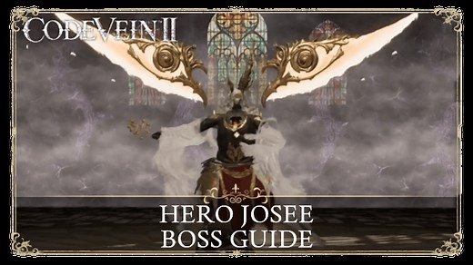 Hero Josee Boss Guide and How to Beat | Code Vein 2｜Game8
