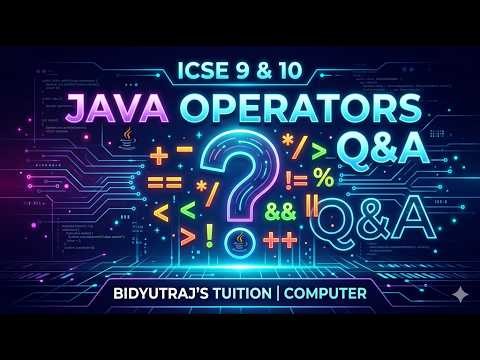 Java Operators Important Q&A | ICSE Class 9 & 10 Computer Applications