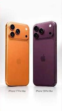 iPhone 17 Pro Max vs iPhone 18 Pro Max: Upgrade Now or Wait?