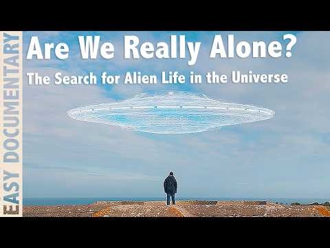 Are We Really Alone? The Search for Alien Life in the Universe - Full Documentary