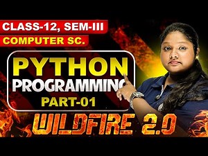 🔥 Python Basics Class 12 – সহজ ভাষায় Explained! | Wildfire 2.0