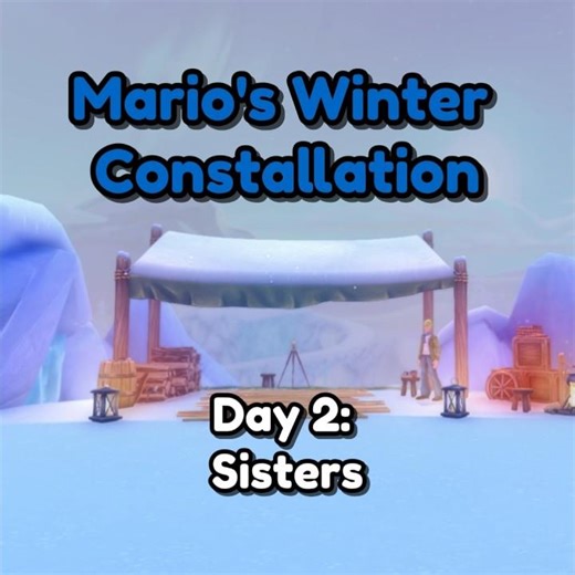 Mario's Winter Constallation Location 🌟 Day 2: Sisters