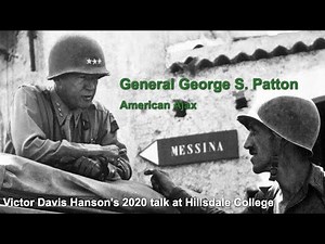 Victor Davis Hanson on George S Patton at Hillsdale College