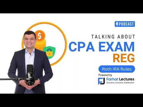 🎙️ Roth IRA Rules: CPA Taxation Guide