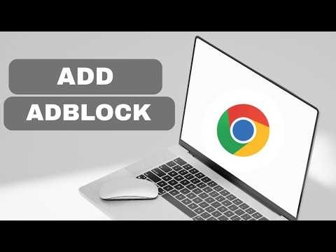 How To Add Adblock On Google Chrome (full guide 2026)