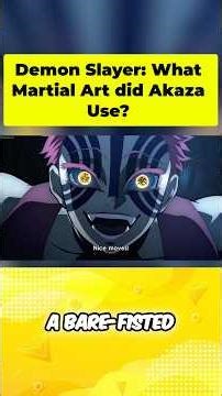 What Real Life Martial Arts Did Akaza USE?! #demonslayer #anime #akaza