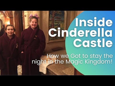 Inside Cinderella Castle - How we got to stay the night in the secret suite in the Magic Kingdom