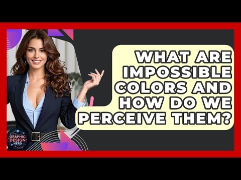 What Are Impossible Colors And How Do We Perceive Them? - Graphic Design Nerd