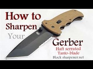 Sharpening Gerber G10 Haft serrated Tanto blade, I don't just say I make the best, I prove it