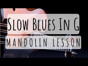 Slow Blues In G: Mandolin Lesson