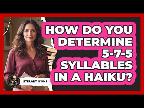 How Do You Determine 5-7-5 Syllables In A Haiku?