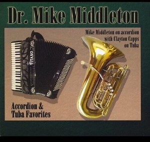 Dr. Mike Middleton - Accordion & Tuba Favorites