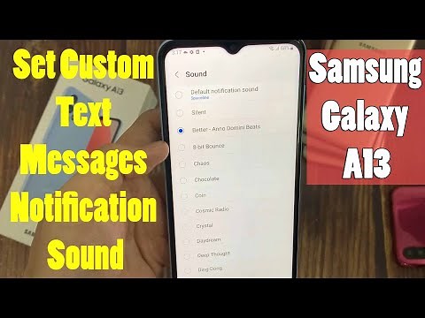 Samsung Galaxy A13: How to Set Custom Text Messages Notification Sound