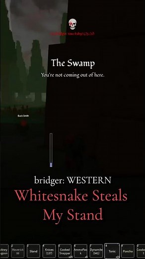 Whitesnake Steals My Stand (In Bridger: WESTERN)