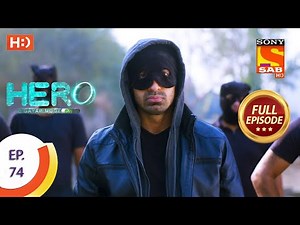 Hero - Gayab Mode On - Ep 74 - Full Episode - 18th March, 2021